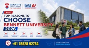 Top Reasons to Choose Bennett University 2026 Update: Why It Could Be the Right Choice for Your Future
