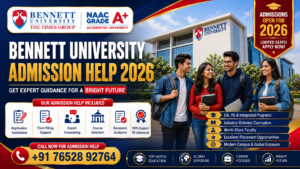 Bennett University Admission Help 2026: Complete Guide to Courses, Eligibility, Fees, Scholarships, Placements & Admission Process