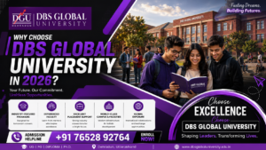 Why Choose DBS Global University in 2026? Complete Guide to Courses, Placements, Scholarships, Campus Life & Admissions