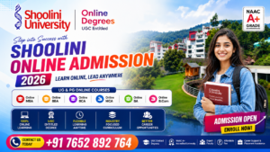 Unlock Your Future with Shoolini Online Admission 2026 – Courses, MBA, BBA, BCA, MCA, BA & B.Com
