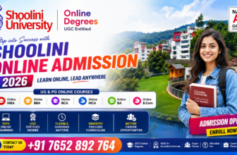 Unlock Your Future with Shoolini Online Admission 2026 – Courses, MBA, BBA, BCA, MCA, BA & B.Com