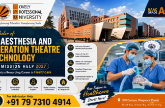 LPU Bachelor of Anaesthesia and Operation Theatre Technology Admission 2027: Eligibility, Course, Fees, Career Scope & Admission Guide