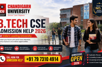 Chandigarh University BTech CSE Admission Help 2026: Complete Guide to Eligibility, Fees, Admission Process, Scholarships, Placements & Career Opportunities