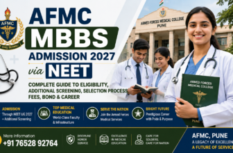 Armed Forces Medical College (AFMC) MBBS Admission 2027 via NEET: Complete Guide to Eligibility, Additional Screening, Selection Process, Fees, Bond & Career