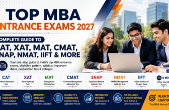 Top MBA Entrance Exams 2027: Complete Guide to CAT, XAT, MAT, CMAT, SNAP, NMAT, IIFT & More