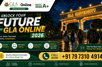 Unlock Your Future with GLA Online 2026: Complete Guide to Online Admissions, Courses, Fees, Eligibility, Career Opportunities & Benefits