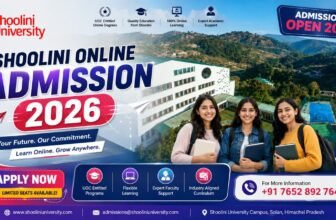 Shoolini Online Admission 2026: Courses, Eligibility, Fees, Admission Process & Complete Guide