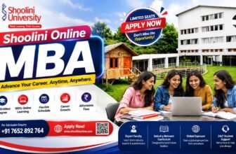 Shoolini Online MBA 2026: Complete Guide to Admission, Eligibility, Fees, Specializations & Career Opportunities