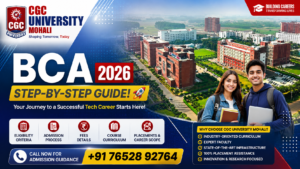 CGC University Mohali BCA Step By Step Guide 2026 – Admission Process, Eligibility, Fees, Scholarships & Career Scope