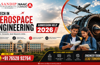 Sandip University B.Tech in Aerospace Engineering Admission 2026: Eligibility, Course, Fees, Career Scope & Admission Guide