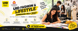 UID Fashion & Lifestyle Admission 2027: Courses, Eligibility, Admission Process & Career Opportunities