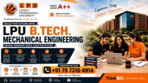 LPU B.Tech Mechanical Engineering Admission 2027: Eligibility, Fees, Career Opportunities & Admission Process | Contact +91 79 7310 4914