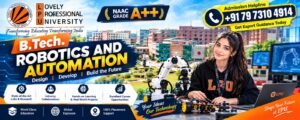 B.Tech. Robotics and Automation Admission 2027 at LPU – Fees, Eligibility, Admission Process & Career |Admission help Number+91 79 7310 4914