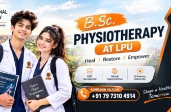 LPU B.Sc. Physiotherapy Admission 2027: Eligibility, Admission Process, Fees, Career Opportunities and Complete Guide