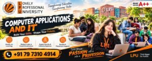 Computer Applications and IT at Lovely Professional University (LPU) Admission 2027: Courses, Eligibility, Fees, Career Opportunities & Admission Process