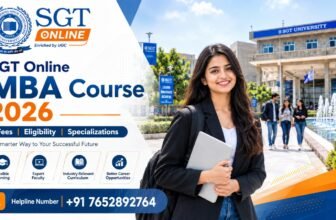 SGT Online MBA Course 2026: Fees, Eligibility, Specializations & Helpline Number
