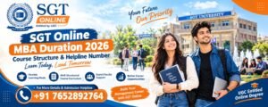 SGT Online MBA Duration 2026: Course Structure & Helpline Number
