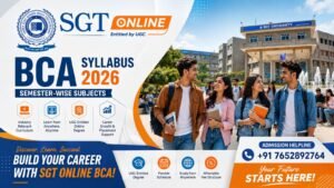 SGT Online BCA Syllabus 2026: Semester-Wise Subjects, Course Structure, Career Scope & Helpline Number