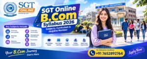 SGT Online B.Com Syllabus 2026: Subjects, Curriculum & Helpline Number