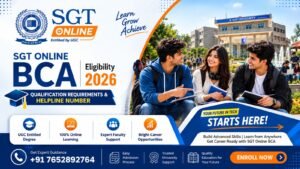 SGT Online BCA Eligibility 2026: Qualification Requirements & Helpline Number