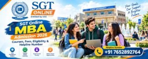 SGT Online MBA Admission 2026: Courses, Fees, Eligibility & Helpline Number