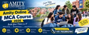 Amity Online MCA Course 2026: Fees, Eligibility, Syllabus & Helpline Number