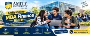 Amity Online MBA Finance 2026: Fees, Eligibility, Syllabus & Helpline Number