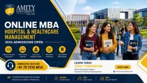 Amity Online MBA Hospital & Healthcare Management 2026: Fees & Helpline Number
