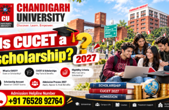 Is CUCET a Scholarship? 2027 – Chandigarh University Scholarship, Eligibility, Benefits, Exam Pattern & Admission Process