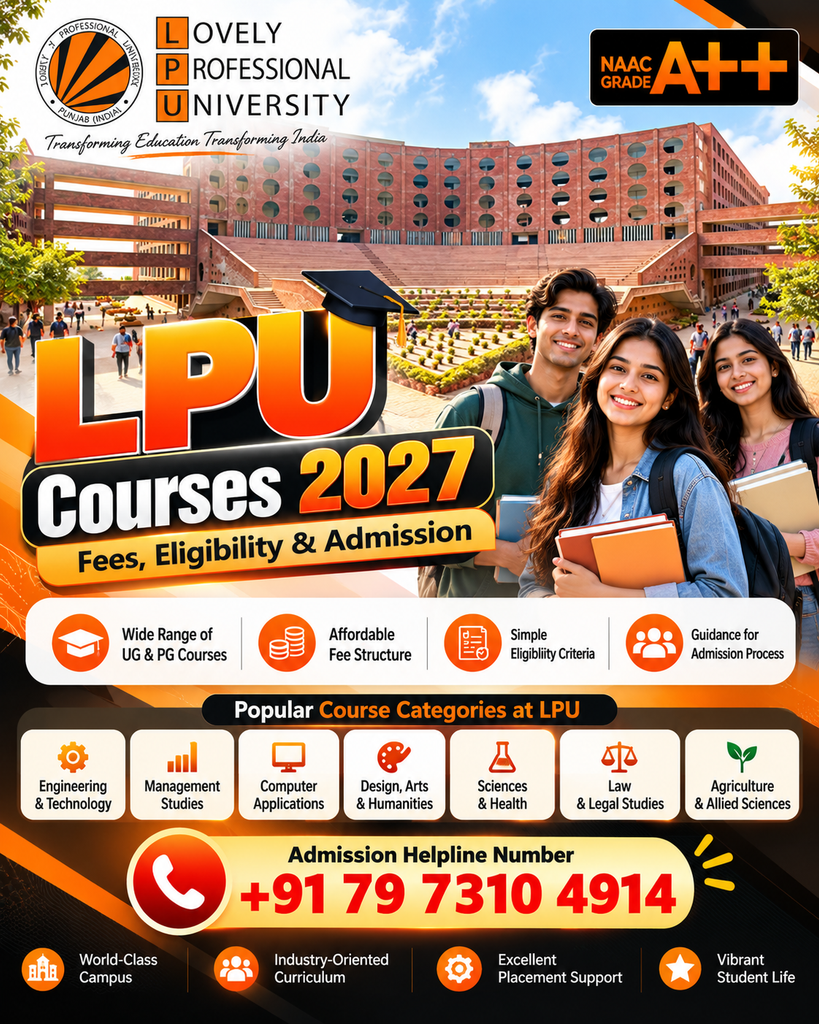 LPU Courses 2027: Fees, Eligibility, Admission Process, Scholarships & Helpline Number – Complete Guide 2 LPU Courses 2027 Admissions Poster