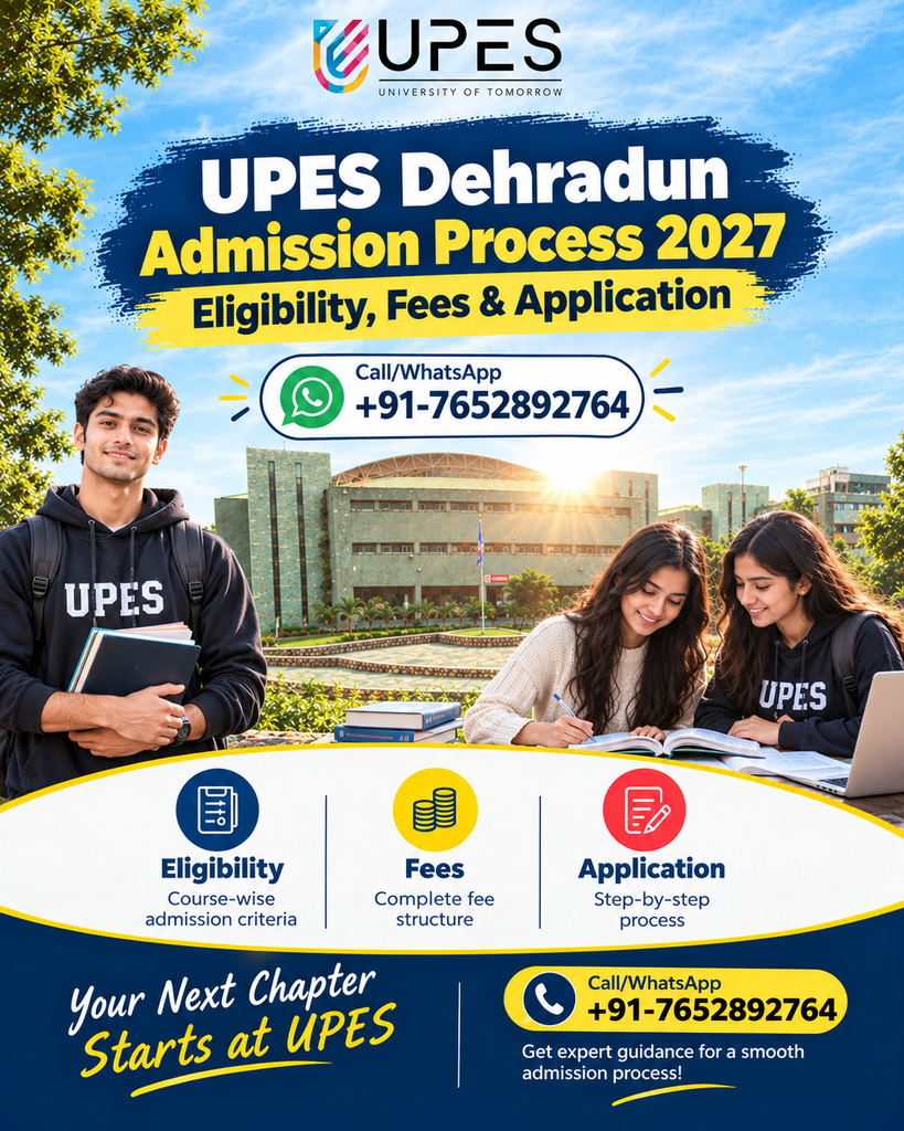 UPES Dehradun Admission Process 2027: Eligibility, Fees & Application 2 UPES Admission 2027 Poster