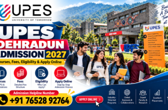 UPES Dehradun Admission 2027: Courses, Fees, Eligibility, Application Process & Complete Admission Guide
