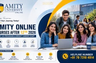 Amity Online Courses After 12th 2026: Best UG Programs & Helpline Number