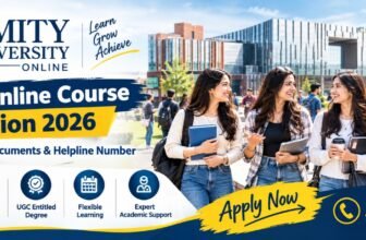 Amity Online Course Admission 2026: Eligibility, Fees, Documents & Helpline Number