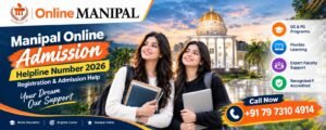 Manipal Online Admission Helpline Number 2026 | Registration & Admission Help