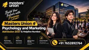 Masters Union Psychology and Marketing Admission 2027 & Helpline Number