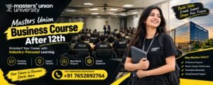 Masters Union Business Course After 12th & Helpline Number 2027