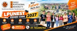 LPUNEST Promo Code 2027: Registration, Scholarship Benefits, Eligibility and Admission Guide