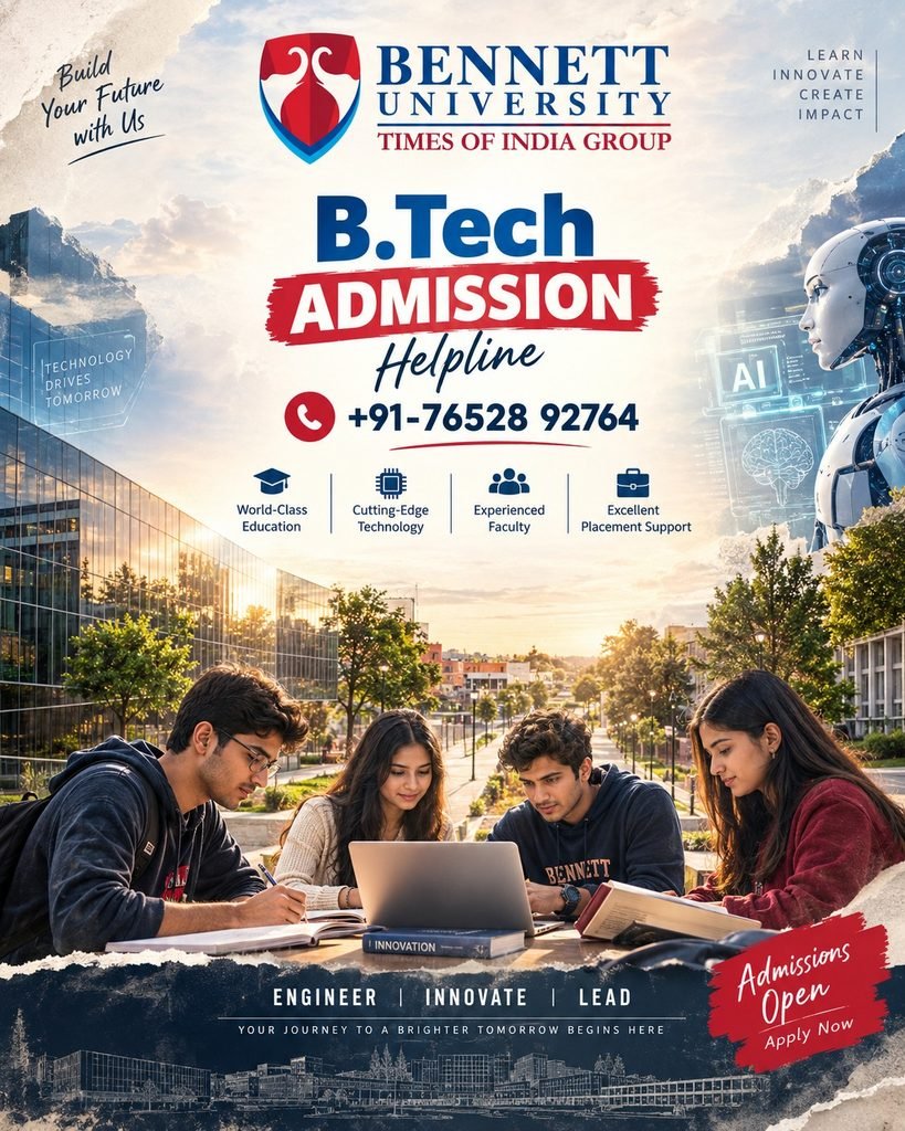 Bennett University B.Tech Admission Helpline 2027–28: Eligibility, Courses, Admission Process & Student Guidance 2 WhatsApp Image 2026 10 30 at 5.00.08 PM