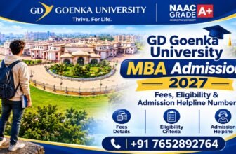 GD Goenka University MBA Admission 2027: Fees, Eligibility & Admission Helpline Number