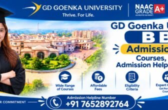 GD Goenka University BBA Admission 2027: Courses, Fees & Admission Helpline Number