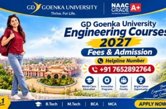 GD Goenka University Engineering Courses 2027: Fees & Admission Helpline Number