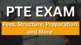PTE Exam, Fees, Structure, Preparation, and More