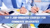 Top 7 Job-Oriented Courses for Commerce Graduates: A Comprehensive Guide for Career Growth