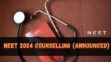 NEET 2024: Counselling (Announced), Re-Revised Scorecard & Final Answer Key (OUT), Dates, Cutoff, Question Paper