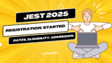 JEST 2025: Application Form, Exam Dates, Eligibility, Syllabus – Registration (Started), Dates, Eligibility, Admission