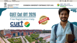 CUET Cut Off 2026 – Complete Guide, Expected Cut Off, College Wise Trends