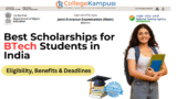 Best Scholarships for BTech Students in India – Eligibility, Benefits & Deadlines