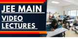 JEE Main Video Lectures 2025: Get Comprehensive Guide
