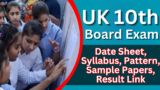 UK 10th Board Exam 2025: Date Sheet, Syllabus, Pattern, Sample Papers, Result Link